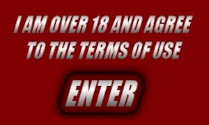 I Am Over 18 and I Agree to the Terms of Use ~ ENTER here